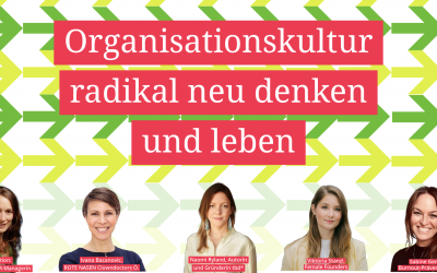 Follow-Up: Organisationskultur radikal neu denken und leben