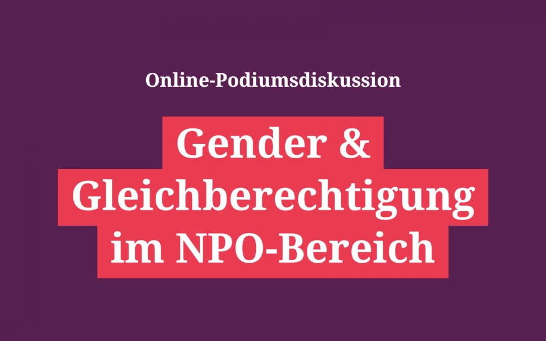 Online-Podiumsdiskussion „Gender & Gleichberechtigung im NPO-Bereich“